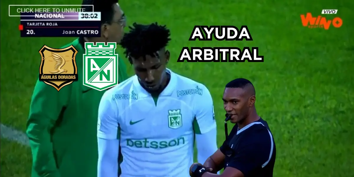 La ayuda del árbitro y el VAR a Águilas Doradas contra Atlético Nacional