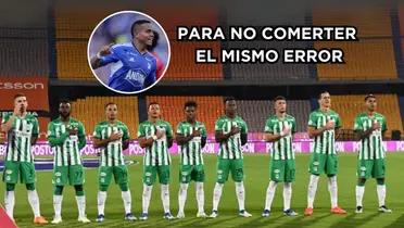 Atlético Nacional tomó acción para no cometer el mismo error que hizo Millonarios FC.